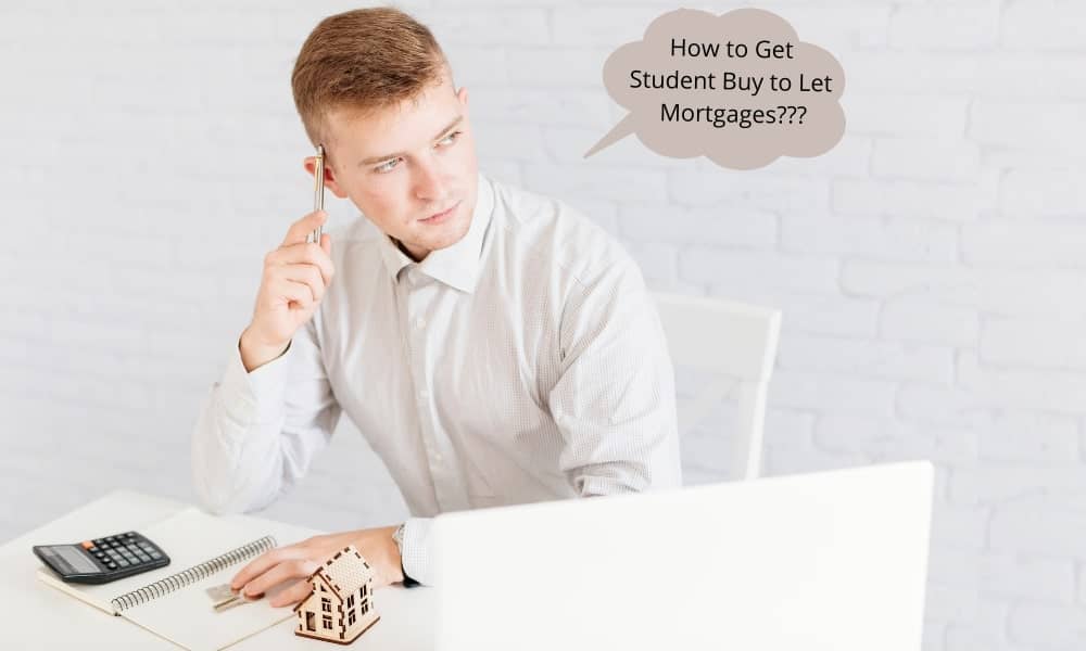 how to get a student buy to let mortgage