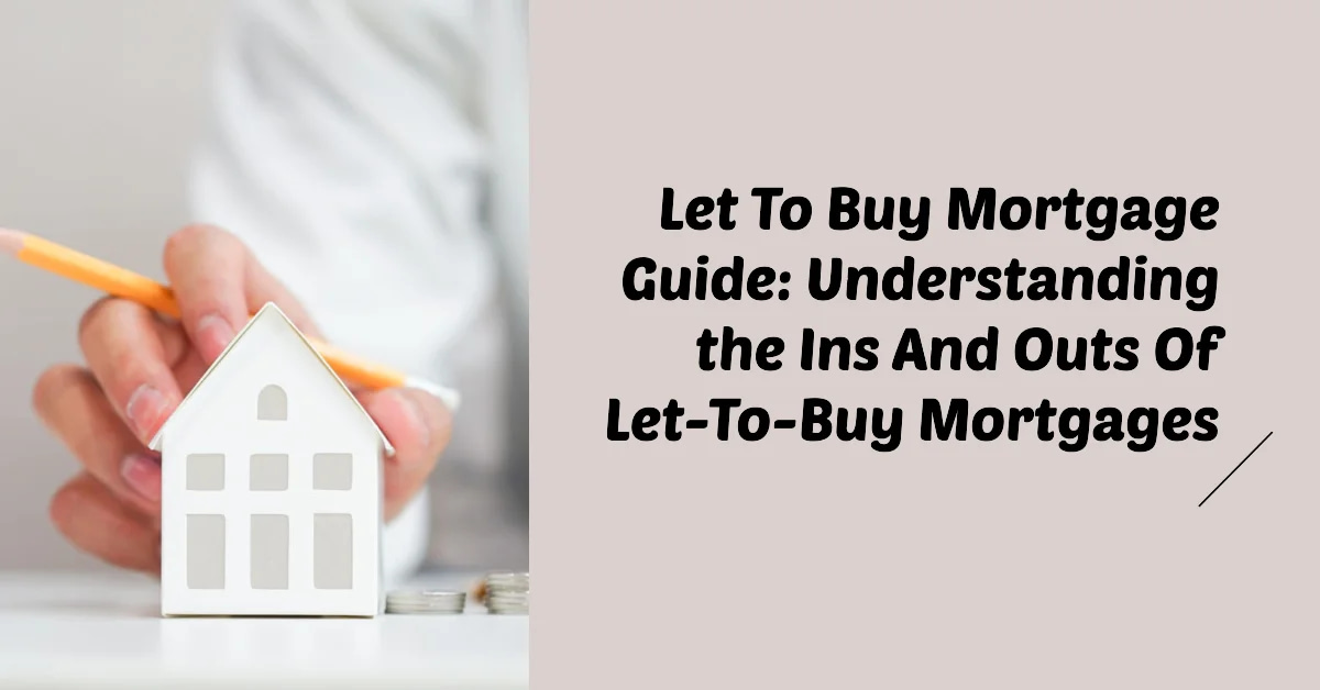 What is a let to buy mortgage