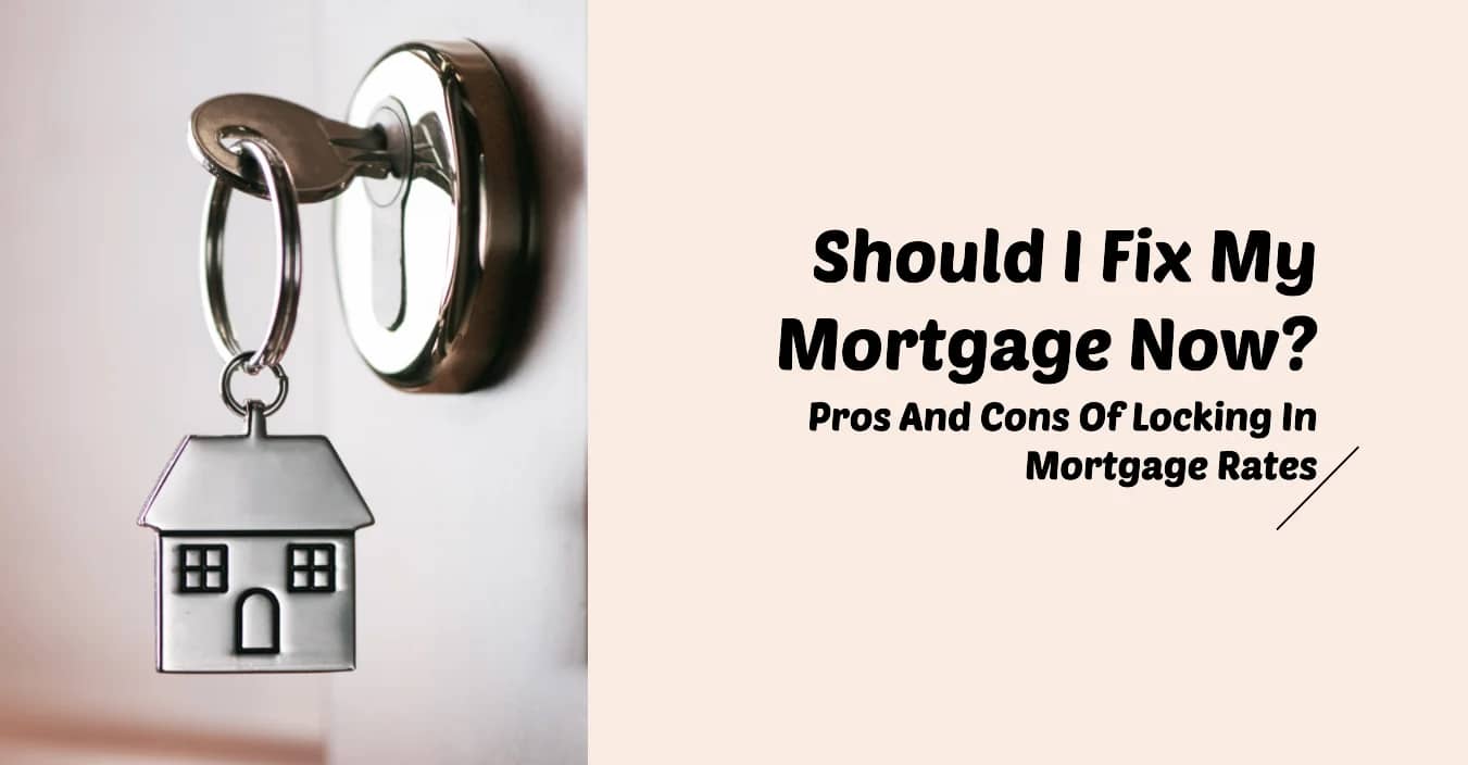 Should I fix my mortgage