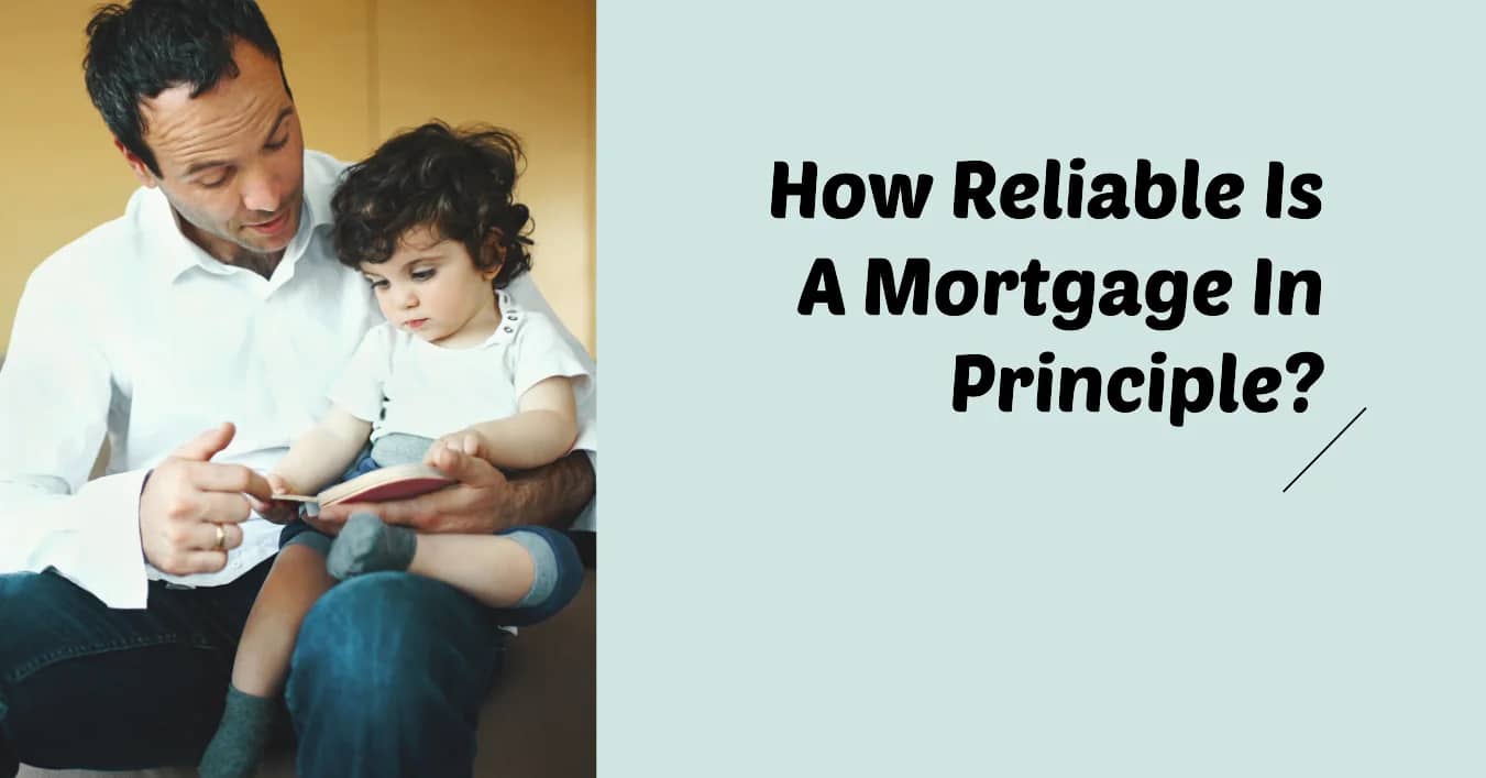 How reliable is a mortgage in principle